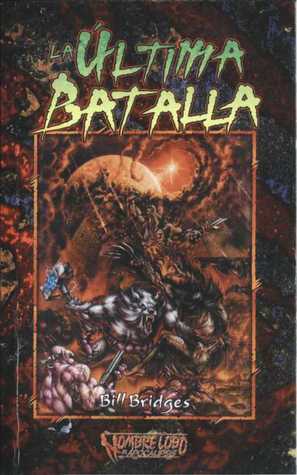 La última batalla by Bill Bridges