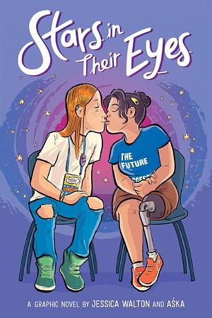 Stars in Their Eyes: A Graphic Novel by Aśka, Jessica Walton, Jessica Walton