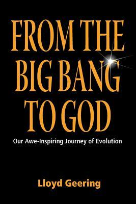 From the Big Bang to God by Lloyd Geering