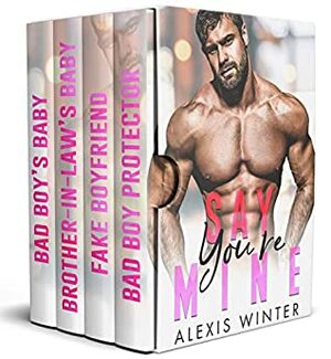 Say You're Mine by Alexis Winter