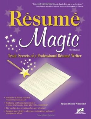 Resume Magic: Trade Secrets of a Professional Resume Writer by Susan Britton Whitcomb