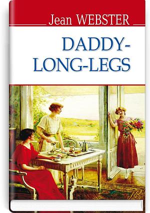 Daddy-Long-Legs, #1 by Jean Webster, Jean Webster