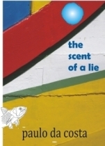 The Scent of a Lie by Paulo da Costa