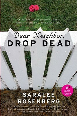 Dear Neighbor, Drop Dead by Saralee Rosenberg