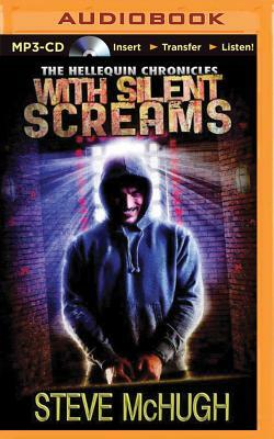 With Silent Screams by Steve McHugh