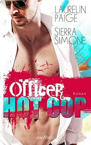 Officer Hot Cop by Sierra Simone, Laurelin Paige