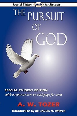 The Pursuit of God: Special Student Edition by A.W. Tozer