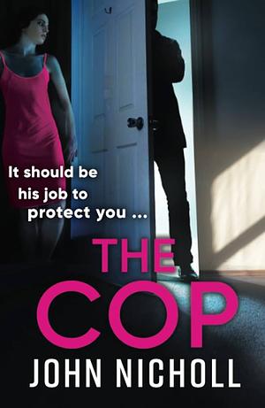 The Cop by John Nicholl, John Nicholl