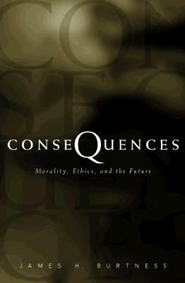 Consequences by James H. Burtness
