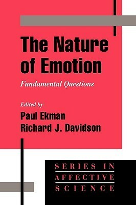 The Nature of Emotion: Fundamental Questions by Paul Ekman, Richard J. Davidson