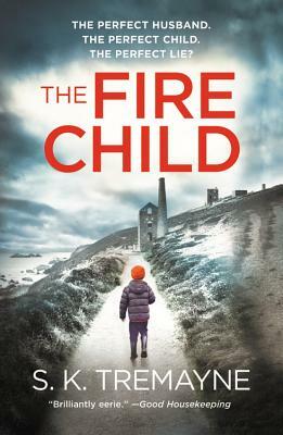 The Fire Child by S.K. Tremayne