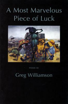 Most Marvellous Piece of Luck, a PB by Greg Williamson