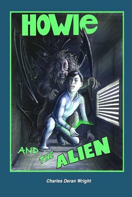 Howie and the Alien by Charles Deran Wright