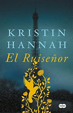 El Ruiseñor by Kristin Hannah