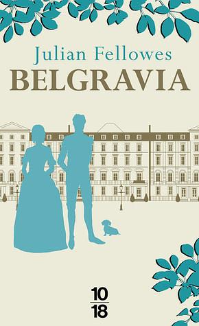 Belgravia by Julian Fellowes