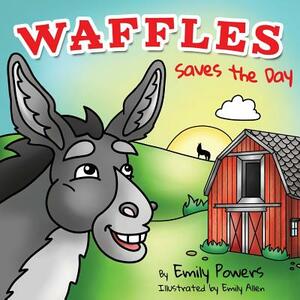 Waffles Saves The Day by Emily Powers