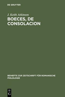 Boeces, De Consolacion by J. Keith Atkinson