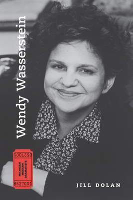 Wendy Wasserstein by Jill Dolan