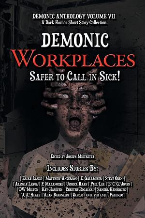 Demonic Workplaces: Safer to Call in Sick by F. Malanoche