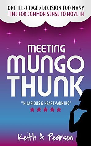 Meeting Mungo Thunk by Keith A. Pearson