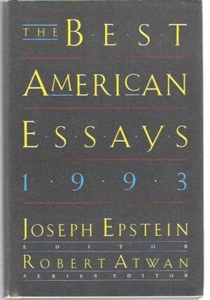 The Best American Essays 1993 by Robert Atwan, Joseph Epstein