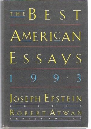 The Best American Essays 1993 by Joseph Epstein, Robert Atwan