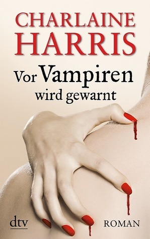 Vor Vampiren wird gewarnt by Charlaine Harris, Britta Mümmler