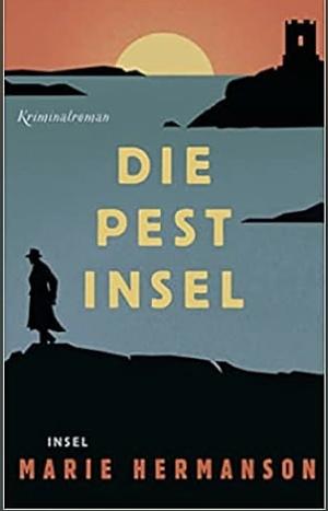 Die Pestinsel by Marie Hermanson, Marie Hermanson