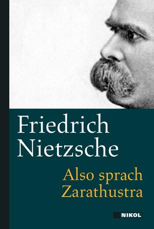 Also sprach Zarathustra by Friedrich Nietzsche