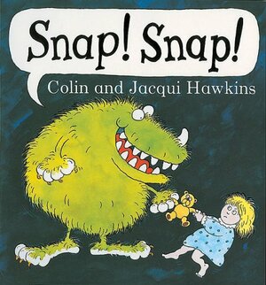 Snap! Snap! by Colin Hawkins