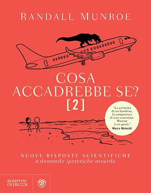 Cosa accadrebbe se? [2] by Randall Munroe