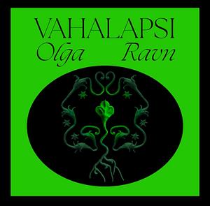 Vahalapsi by Olga Ravn