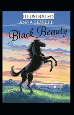 Black Beauty Illustrated by Anna Sewell