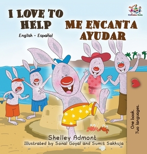 I Love to Help Me encanta ayudar: English Spanish Bilingual Edition by Kidkiddos Books, Shelley Admont