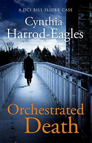 Orchestrated Death: A Bill Slider Mystery by Cynthia Harrod-Eagles