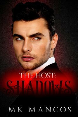 The Host: Shadows by Mk Mancos