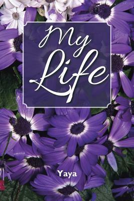 My Life by Yaya