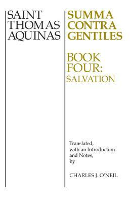 Summa Contra Gentiles: Book 4: Salvation by St. Thomas Aquinas