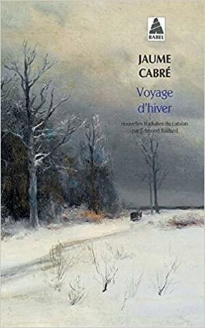 Voyage d'hiver by Jaume Cabré