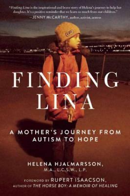 Finding Lina: A Mother's Journey from Autism to Hope by Helena Hjalmarsson