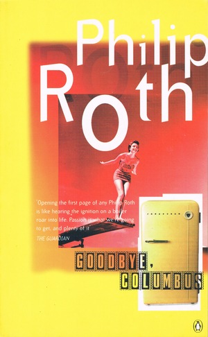 Goodbye, Columbus and Five Short Stories by Philip Roth