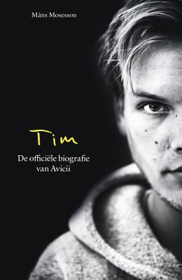 Tim - De officiële biografie van Avicii by Måns Mosesson