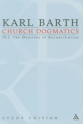 Church Dogmatics Study Edition 24: The Doctrine of Reconciliation IV.2 a 64 by Karl Barth