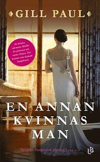 En annan kvinnas man by Gill Paul