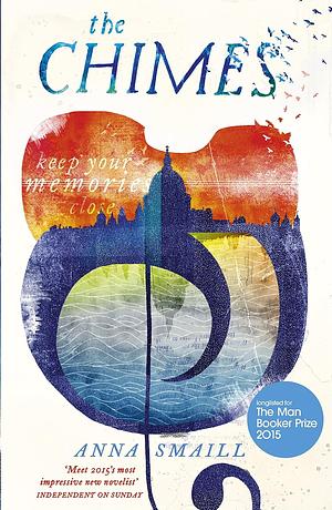 The Chimes by Anna Smaill