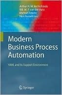 Modern Business Process Automation: Yawl and Its Support Environment by Nick Russell, Michael Adams, Wil M.P. van der Aalst, Arthur H.M. ter Hofstede