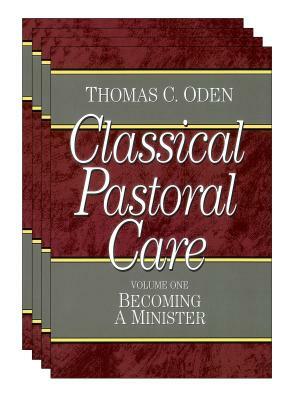 Classical Pastoral Care Set by Thomas C. Oden