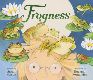 Frogness by Sarah Nelson
