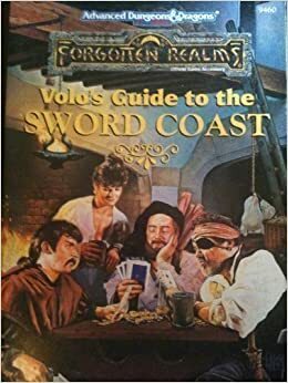 Volo's Guide to the Sword Coast by Ed Greenwood