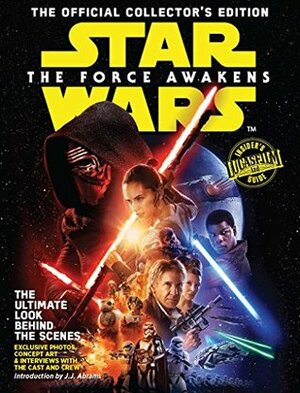 Official Lucasfilm Collectors Edition Star Wars Journey to the Force Awakens by Lucasfilm